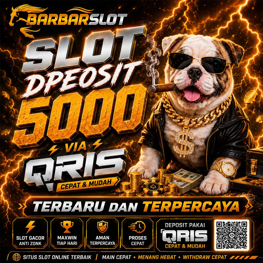 SLOT QRIS 5000 (Barbarslot) : Trend Link Slot Deposit 5000 Selalu Online Murah Via Depo 5k